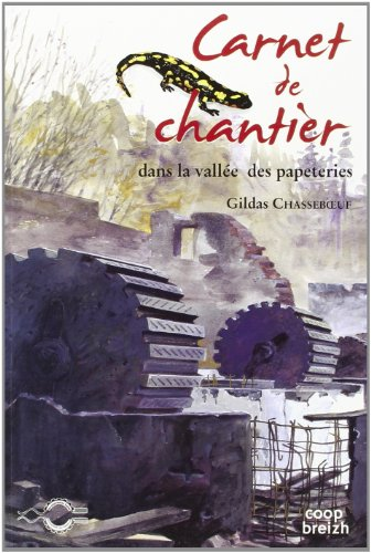 Carnet de chantier dans la vallée des papeteries