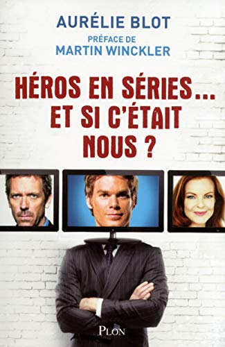 Héros en séries... et si c'était nous ?