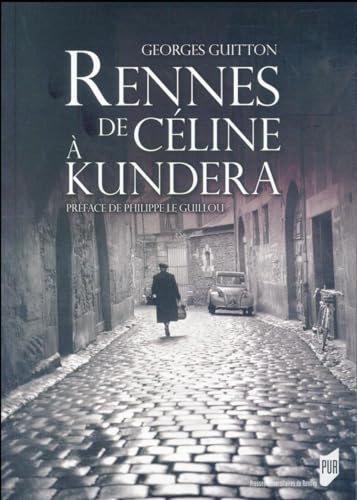 Rennes, de Céline à Kundera