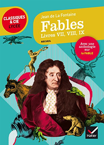 Fables. Livres VII, VIII, IX (1678-1679)