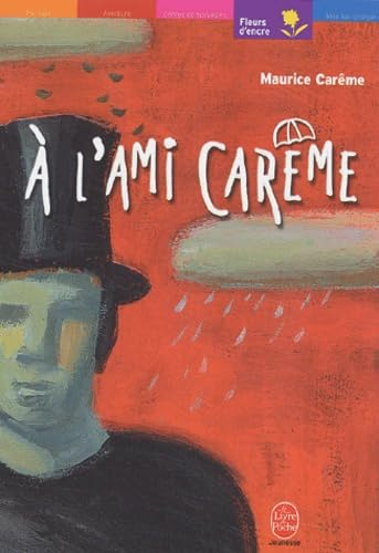 A l'ami Carême. Quatre-vingt poèmes de Maurice Carême