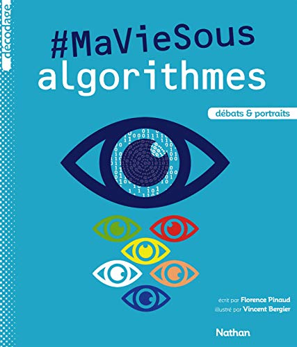 #MaVieSous algorithmes