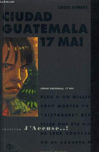 Ciudad Guatemala, 17 mai