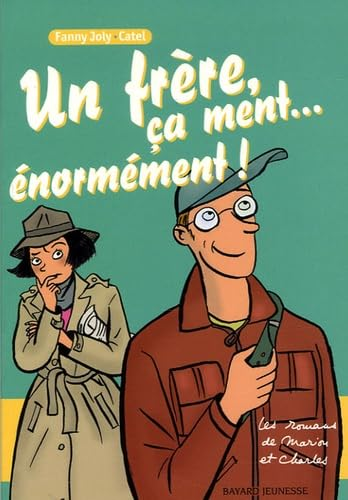 Un frère, ça ment... énormément !