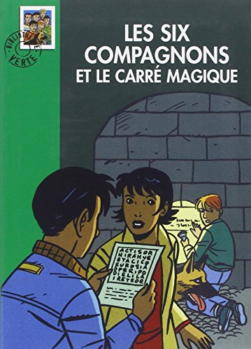 Les six compagnons et le carré magique