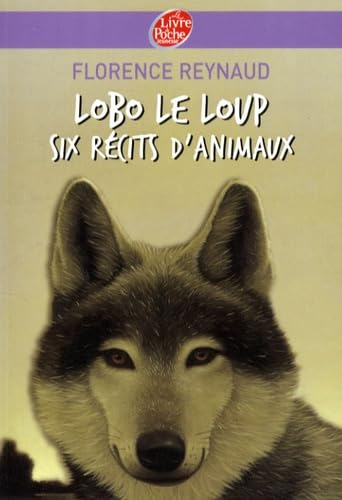 Lobo le loup et autres récits d'animaux