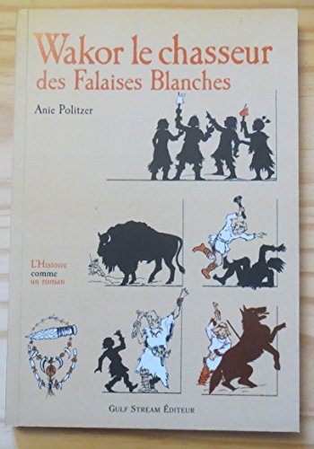 Wakor le chasseur des Falaises Blanches