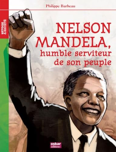 Nelson Mandela, humble serviteur de son peuple