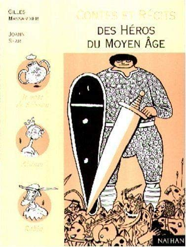 Contes et récits des héros du Moyen Age