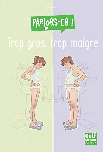 Trop gros, trop maigre !