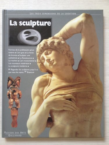 La sculpture : les trois dimensions de la création