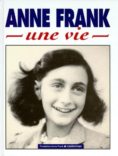 Anne Frank une vie