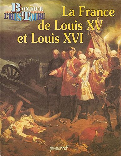 La France de Louis XV et Louis XVI