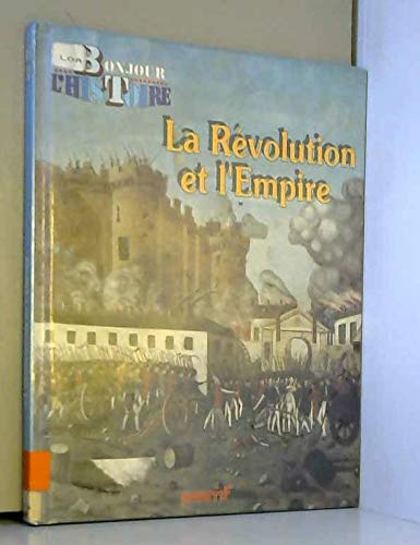 La Révolution et l'Empire