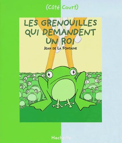 Les grenouilles qui demandent un roi et autres fables