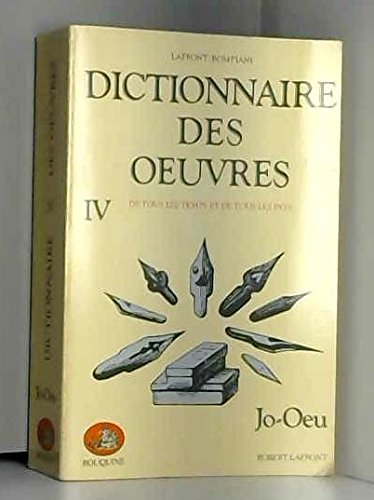 Dictionnaire des oeuvres IV : Jo-Oeu