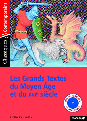 Les Grands textes du Moyen Âge et du XVIe siècle
