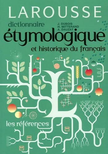 Dictionnaire étymologique et historique du français