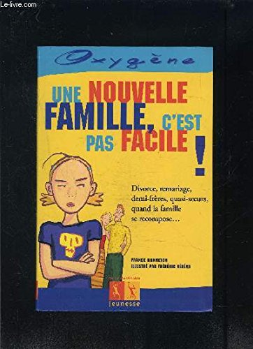 Une nouvelle famille, c'est pas facile !