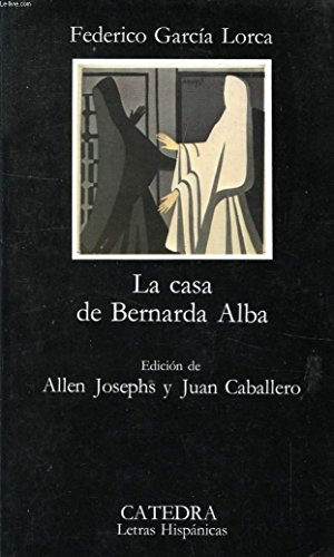 La casa de Bernarda Alba. Drama de mujeres en los pueblos de Espana