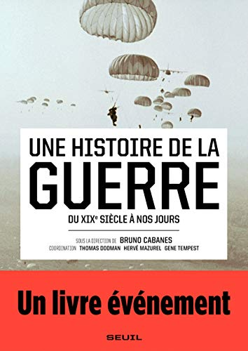 Une histoire de la guerre du XIXème siècle à nos jours