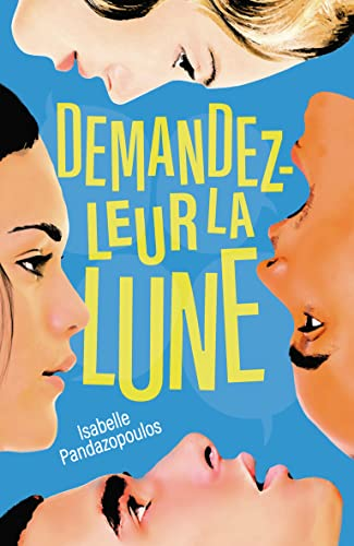 Demandez leur la lune