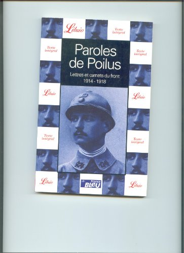 Paroles de Poilus. Lettres et carnets du front (1914-1918)