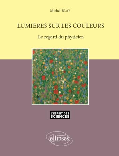 Lumières sur les couleurs. Le regard du physicien