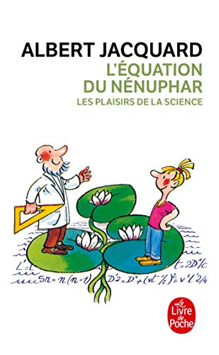 L'équation du nénuphar. Les plaisirs de la science