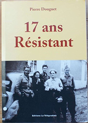 17 ans Résistant