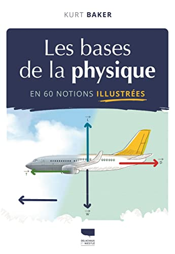 Les bases de la physique en 60 notions illustrées