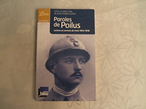 Paroles de Poilus. Lettres et carnets du front (1914-1918)