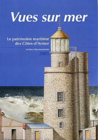 Vues sur mer. Le patrimoine maritime des Côtes d'Armor