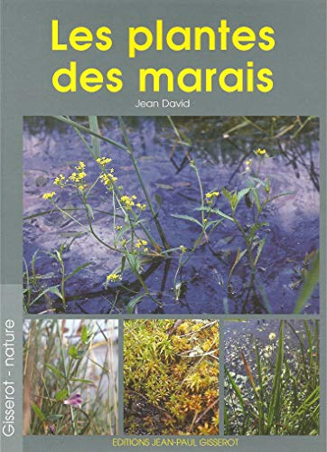 Les plantes des marais et des eaux douces