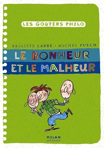 Le bonheur et le malheur