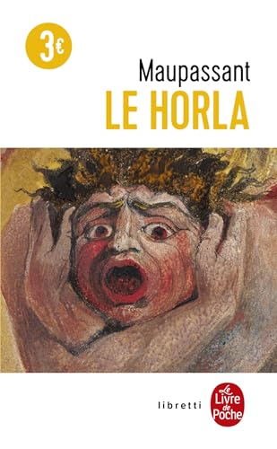 Le Horla : première et deuxième version, texte suivi de lettre d'un fou