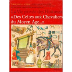 " Des celtes aux chevaliers du Moyen Age..."