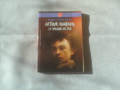 Arthur Rimbaud et le voleur de feu