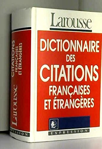 Dictionnaire des citations française et étrangères