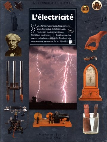 L'électricité : de l'étincelle à l'électron