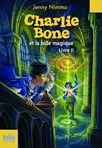 Charlie Bone et la bille magique : Livre II