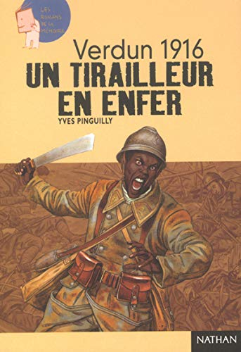 Verdun 1916 un tirailleur en enfer