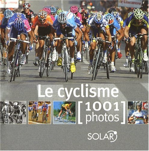 Le cyclisme [1001 photos]