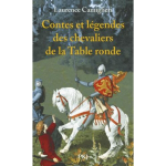 Contes et légendes des chevaliers de la Table ronde