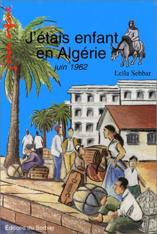 J'étais enfant en Algérie juin 1962