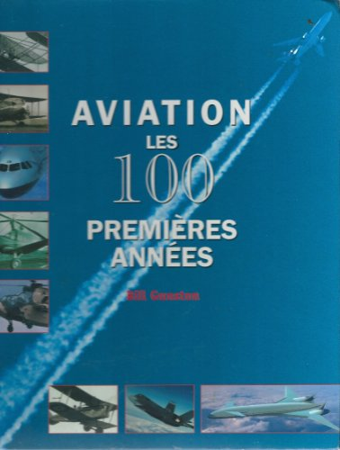 Aviation les 100 premières années