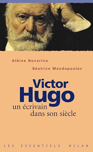 Victor Hugo un écrivain dans son siècle