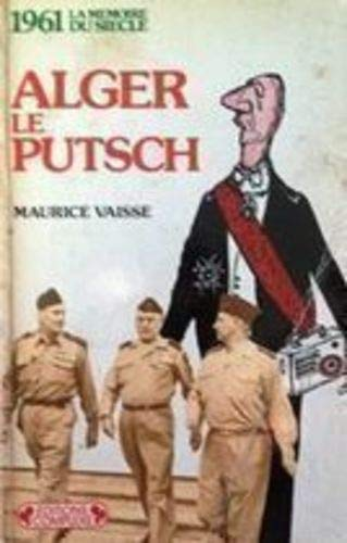 1961, Alger le putsch